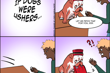 Four panel comic if dogs were ushers