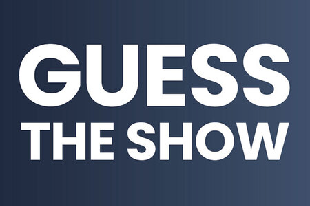 Guess the show