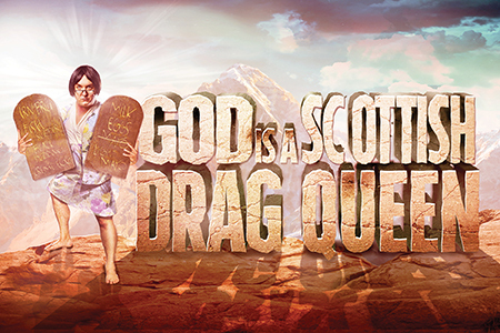 God Is A Scottish Drag Queen