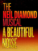 A Beautiful Noise: The Neil Diamond Musical
