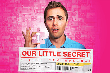 Our Little Secret: A True, New Musical