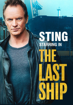 Sting starring in The Last Ship poster art