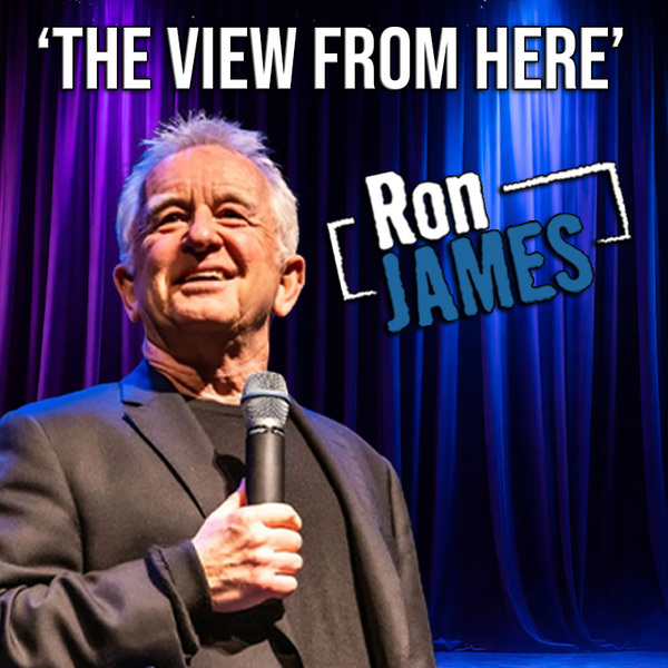 Ron James in The View from Here