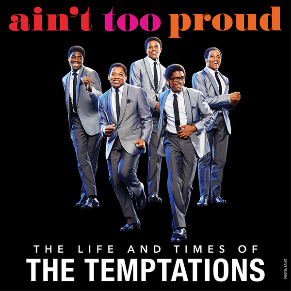 Ain't Too Proud – The Life and Times of The Temptations